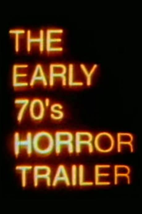 The Early 70’s Horror Trailer